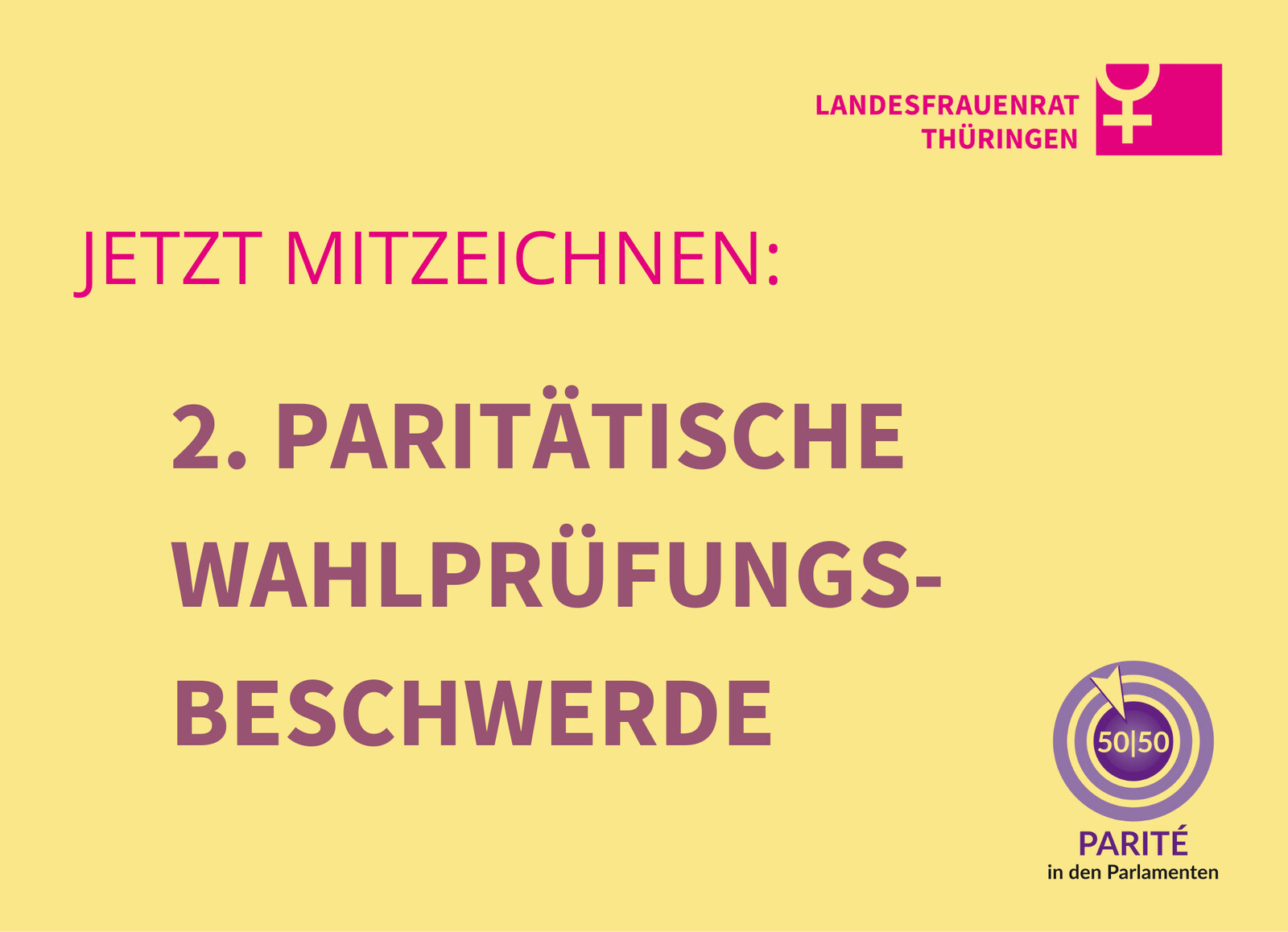 Aufruf des Vereins Parité in den Parlamenten und des Landesfrauenrats Thüringen zur Mitzeichnung der Zweiten Paritätische Wahlprüfbeschwerde